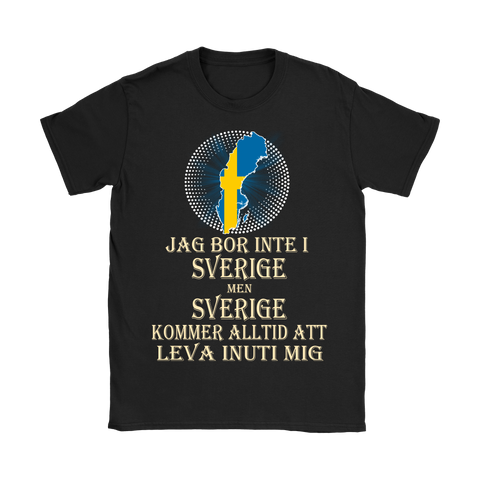I MAY NOT LIVE IN SWEDEN T-SHIRTS NH1