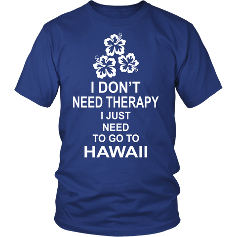 I JUST NEED TO GO TO HAWAII A8