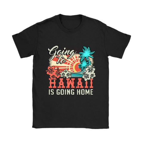 GOING TO HAWAII IS GOING HOME 8