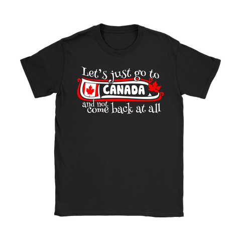 LET'S JUST GO TO CANADA 7