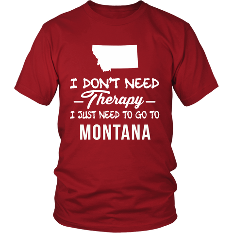 I JUST NEED GO TO MONTANA