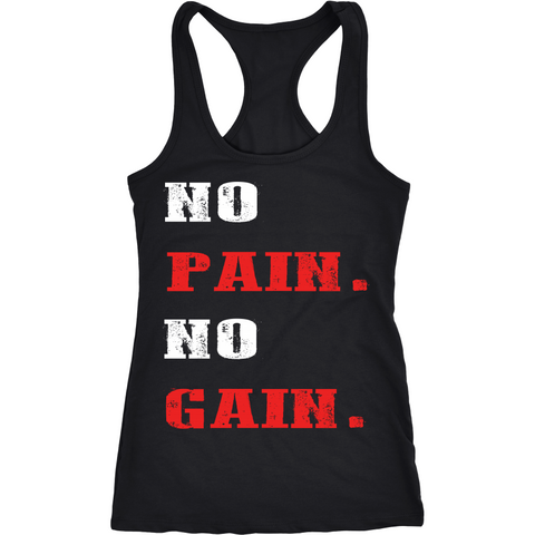NO PAIN NO GAIN T-SHIRTS