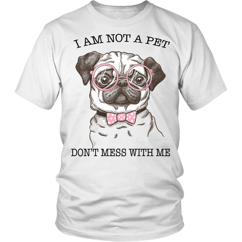 I AM NOT A PET DON'T MESS WITH ME A9