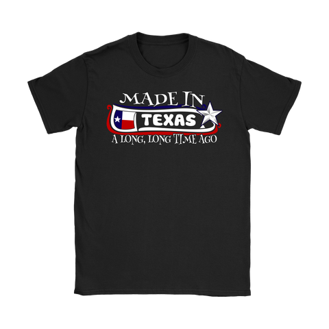 MADE IN TEXAS A LONG, LONG TIME AGO 8