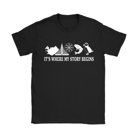 ICELAND IT'S WHERE MY STORY BEGINS T-SHIRTS